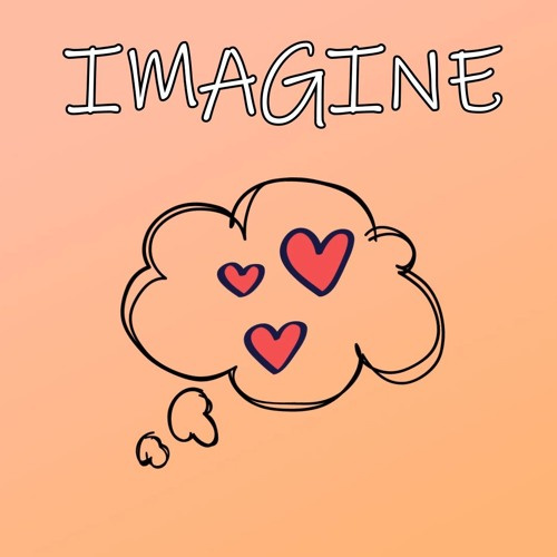 imagine : )