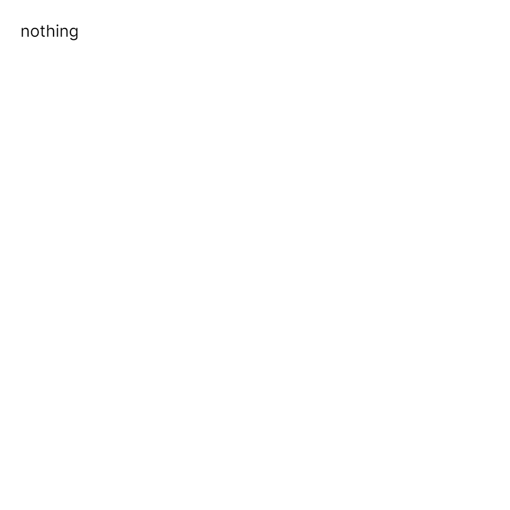 nothing