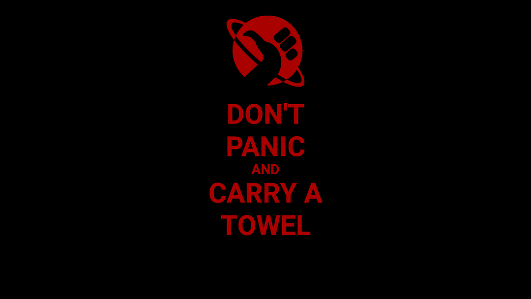 DontPanic&CarryATowel