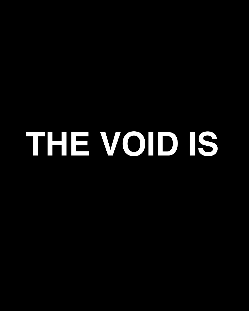 THE VOID IS