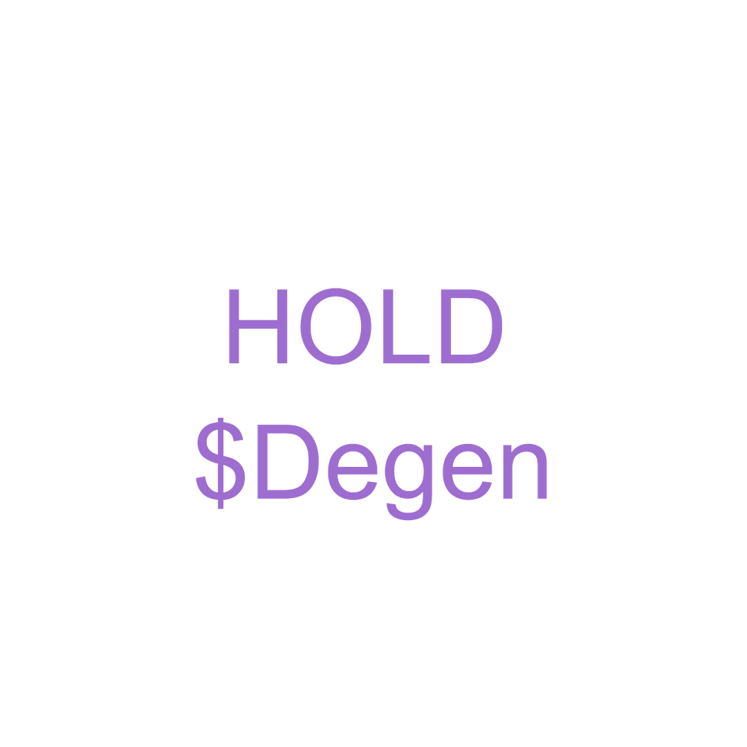 Hold $Degen