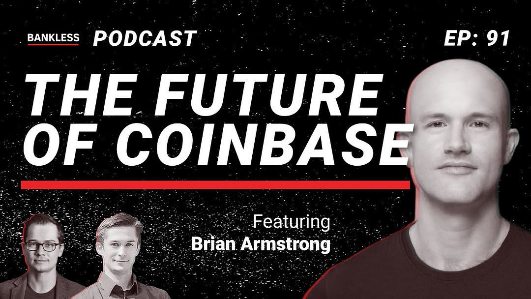 91 - CEO Brian Armstrong and The Future of Coinbase