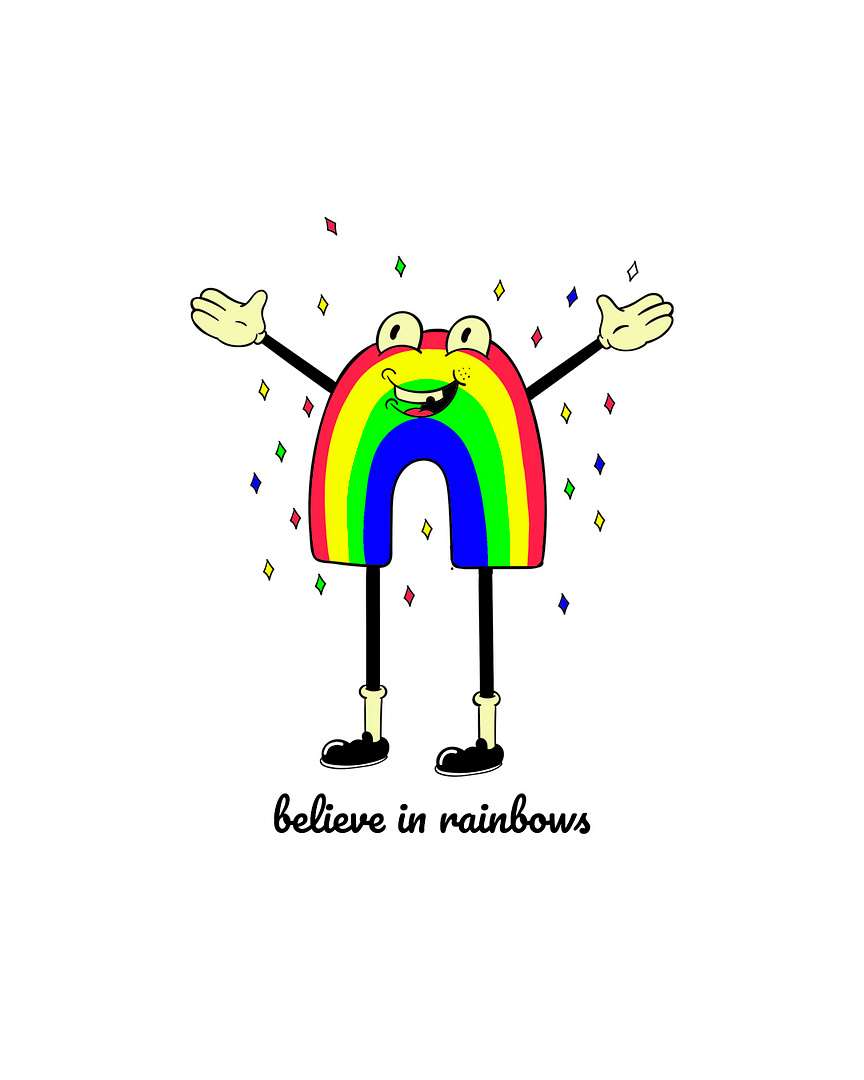 believe in rainbows