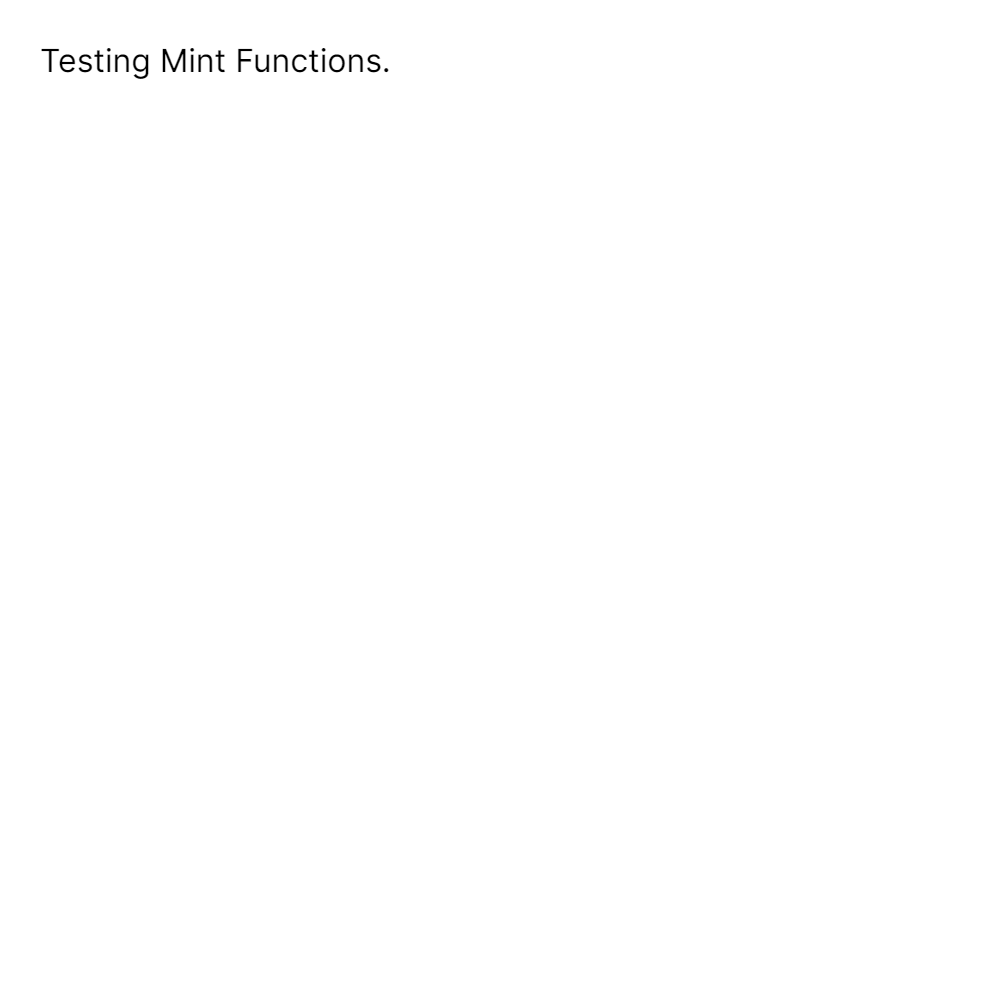 Testing Mint Functions.