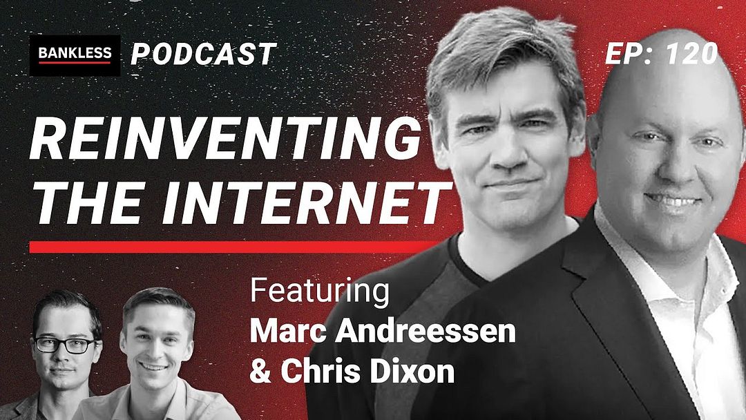 120 - Marc Andreessen & Chris Dixon of a16z | Reinventing the Internet