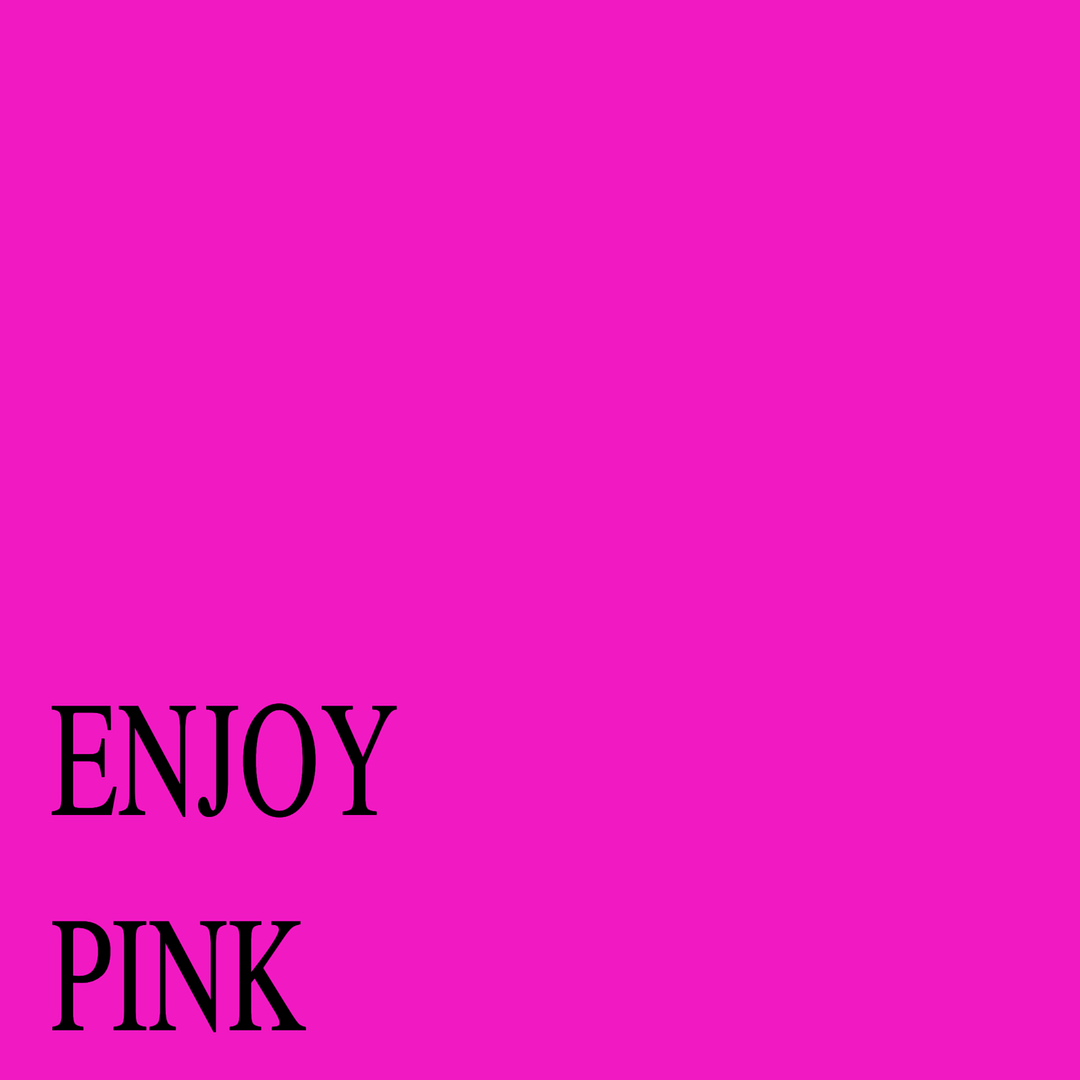 ENJOY PINK