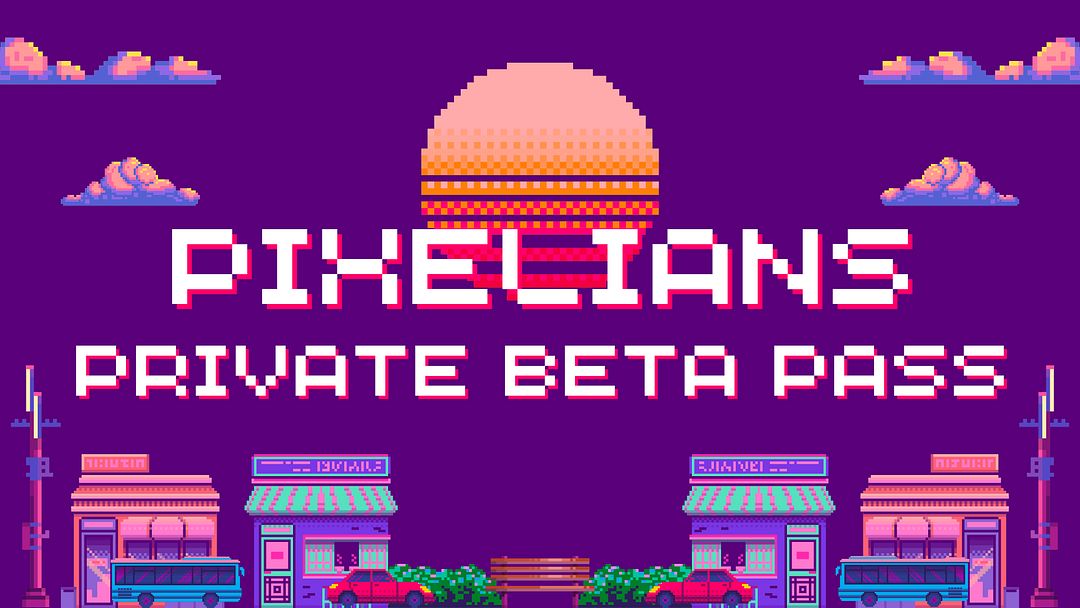 Pixelians Private Beta Pass V2