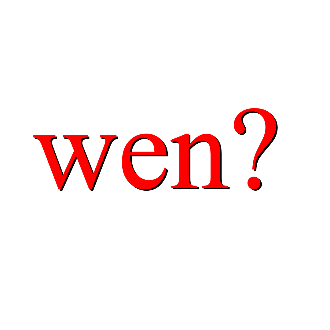 Wen?