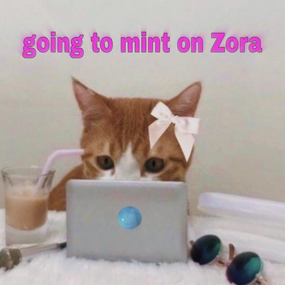 going to mint on Zora!