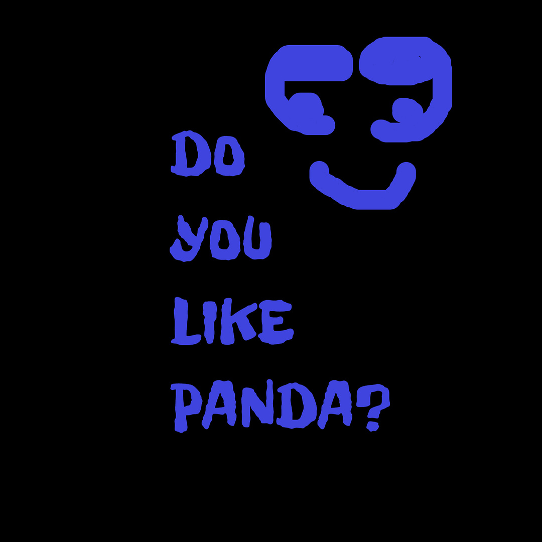 DO YOU LIKE PANDA???