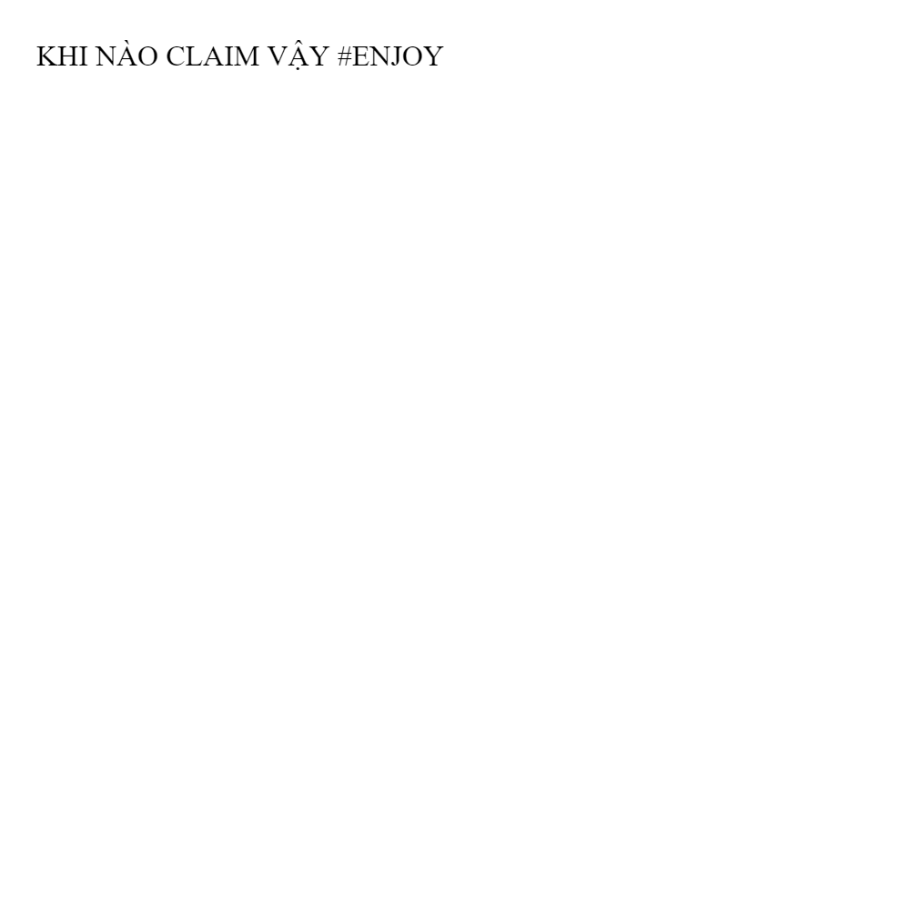 KHI NÀO CLAIM ENJOY