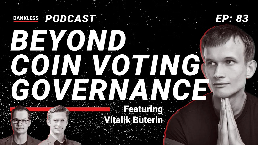 83 - Beyond Coin Voting Governance | Vitalik Buterin