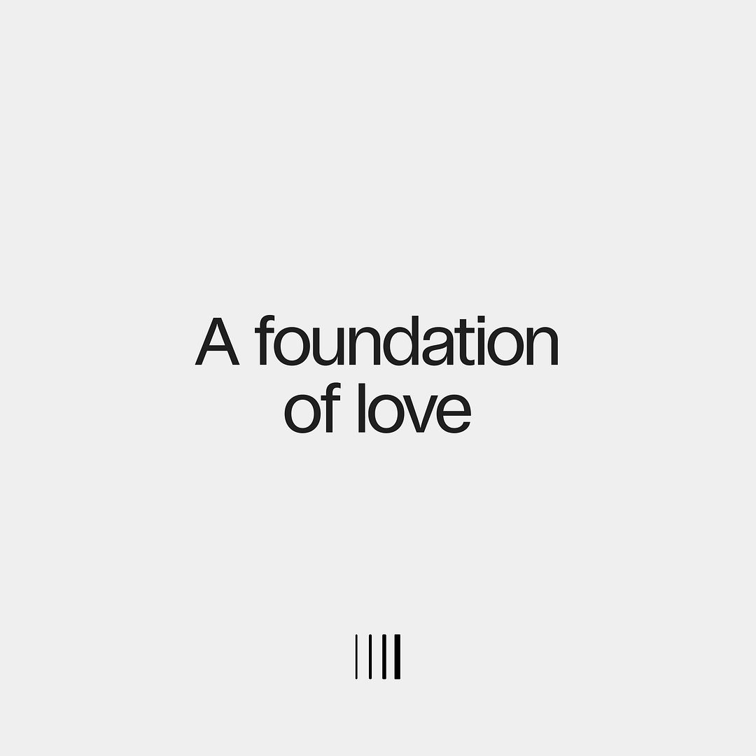 A foundation of love