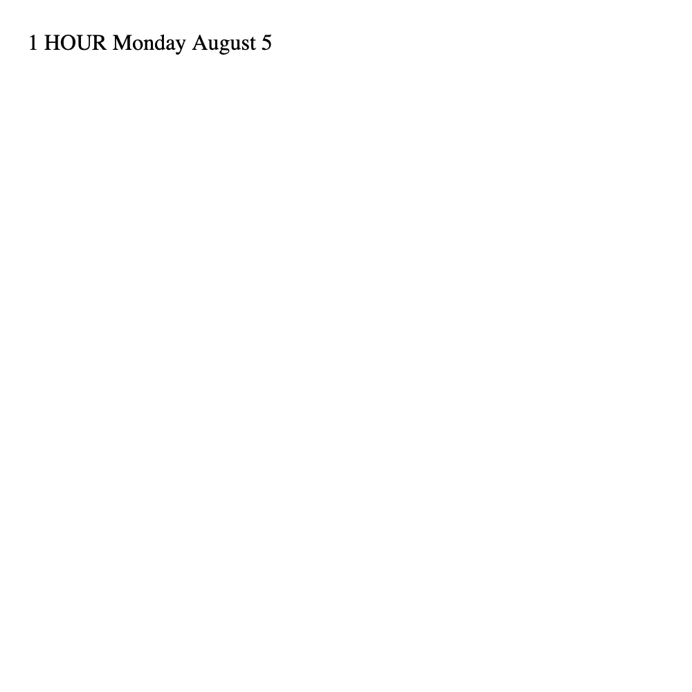 1 HOUR Monday August 5