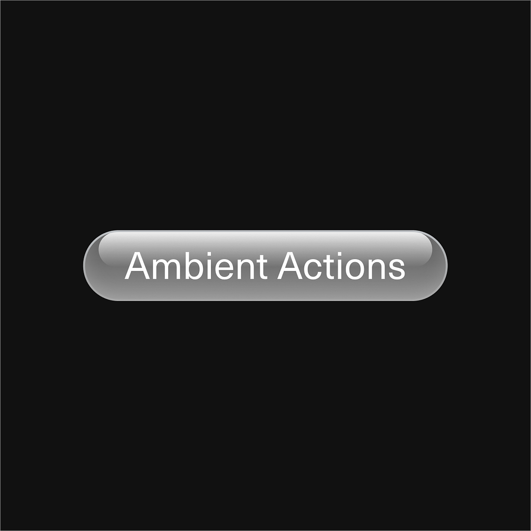 Ambient Actions