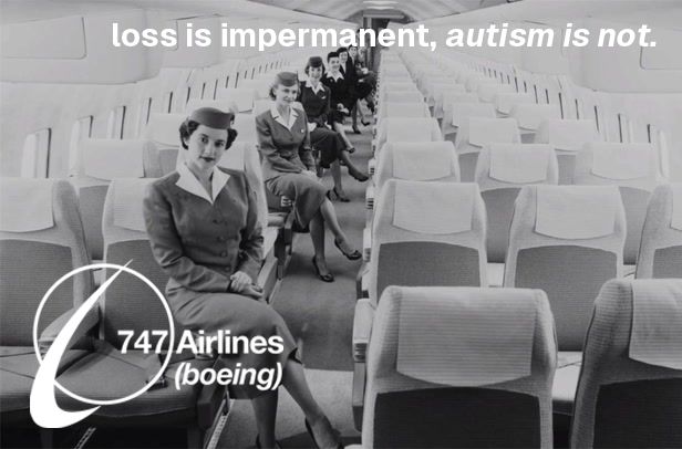 loss is impermanent, autism is not.