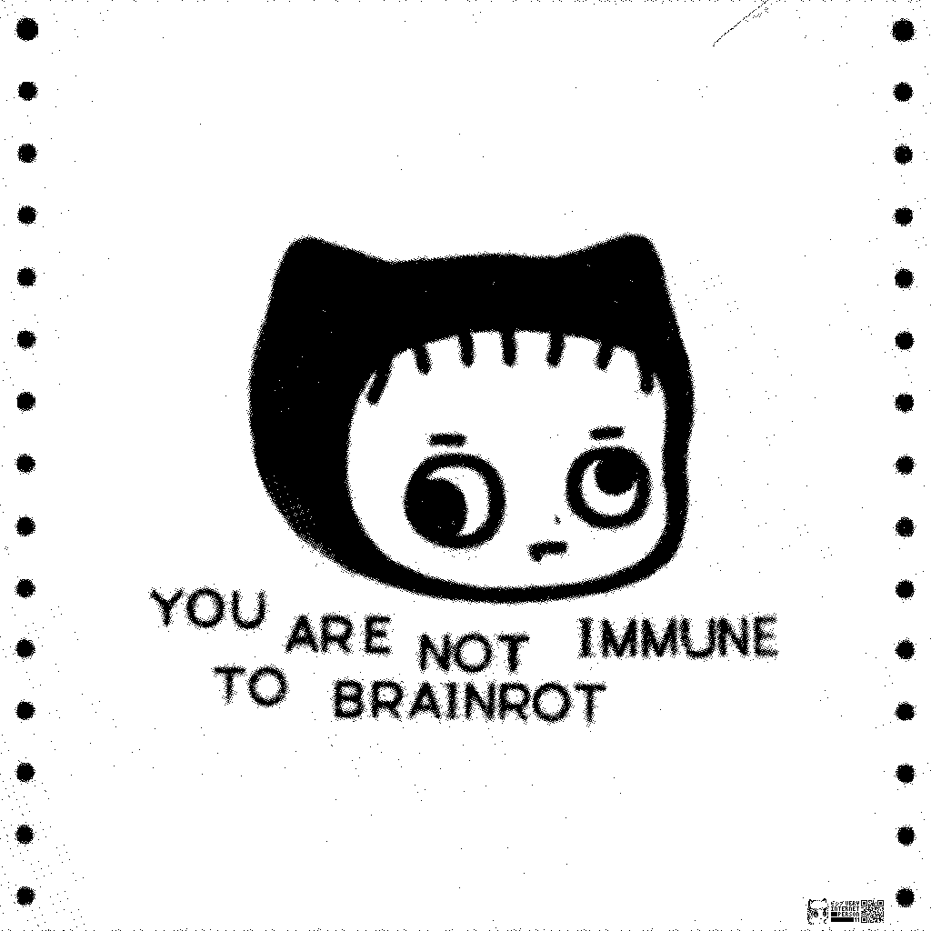 Very Internet Printout: brainrot