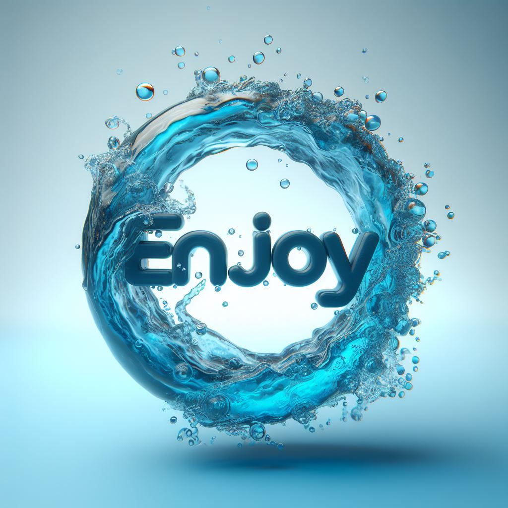 enjoy made of water