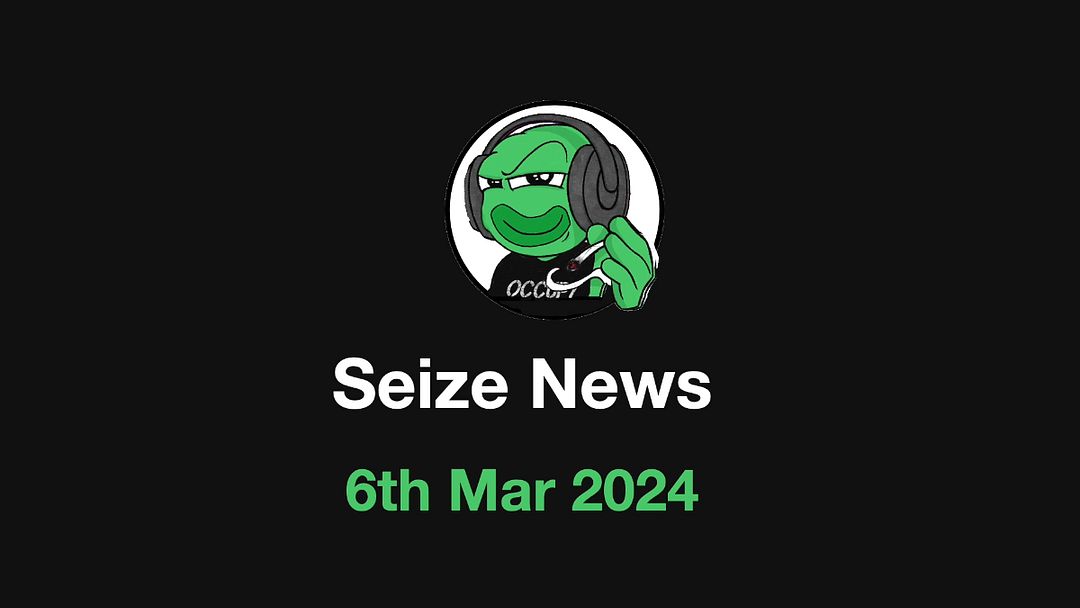 Seize News - 6th March 2024