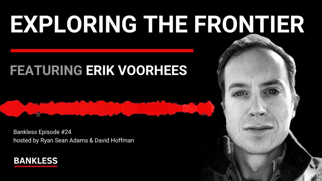 24 - Exploring the Frontier | Erik Voorhees