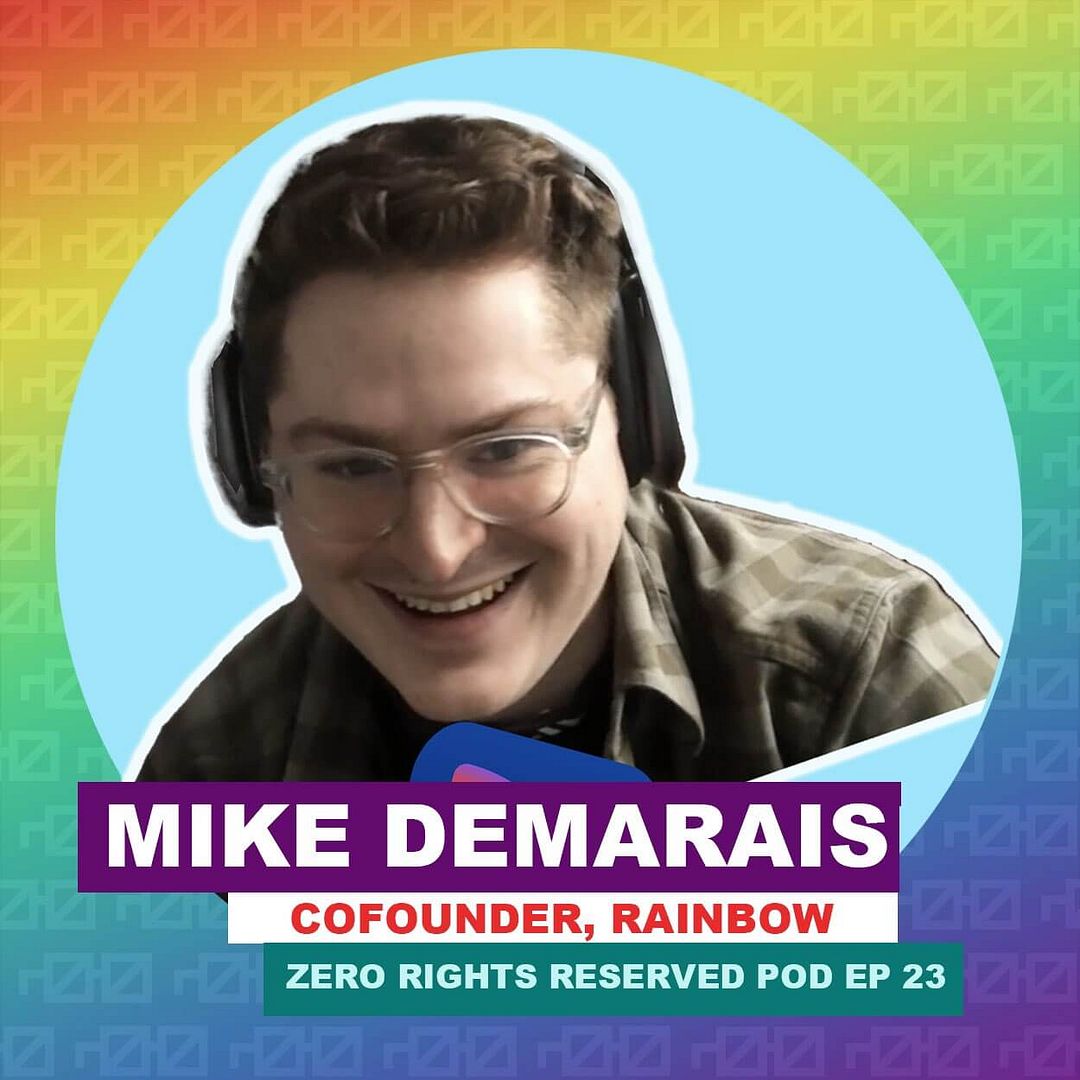 "Everybody Loves Rainbows" with Mike Demarais, cofounder of Rainbow Wallet | ZEROPOD Episode 23