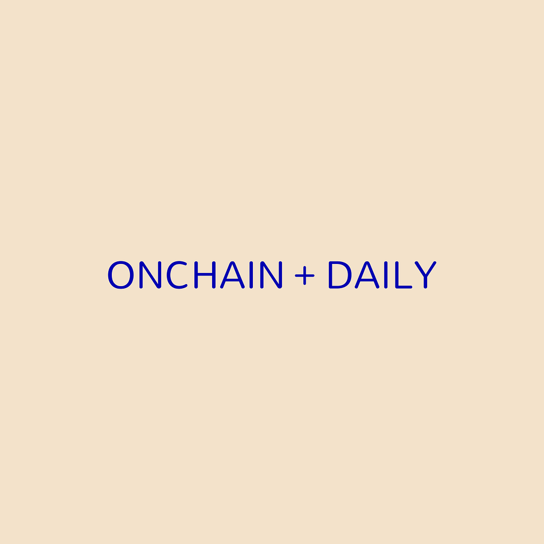 Onchain + Daily