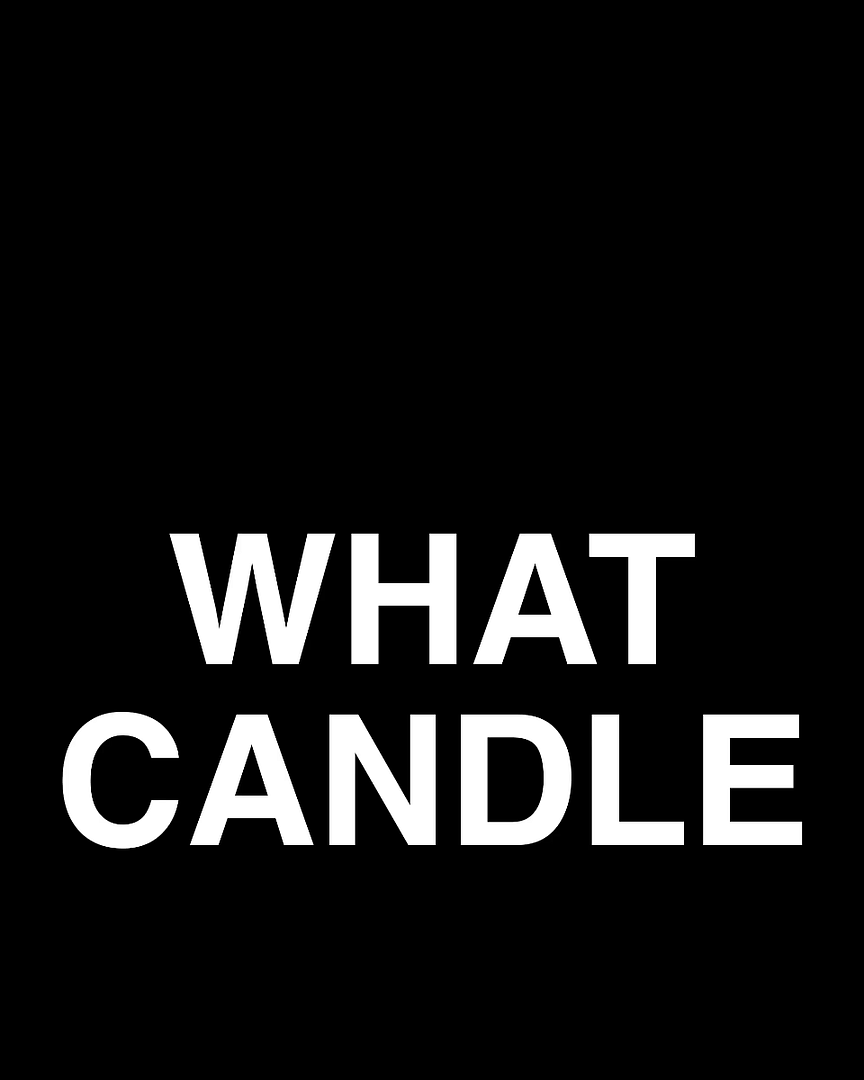 WHAT CANDLE