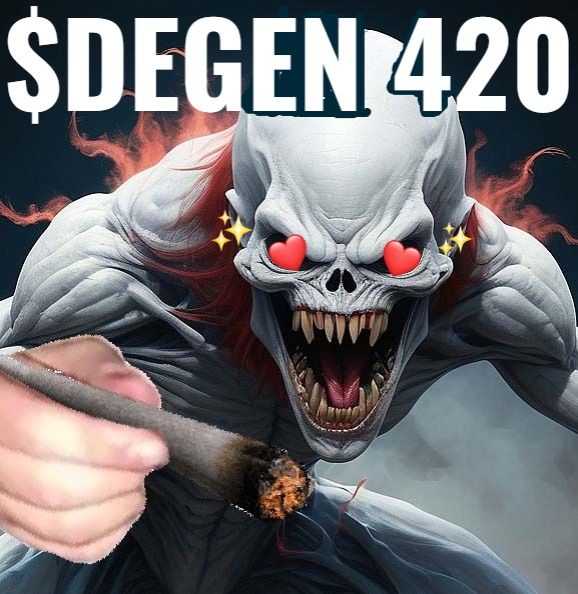 420 $ DEGEN