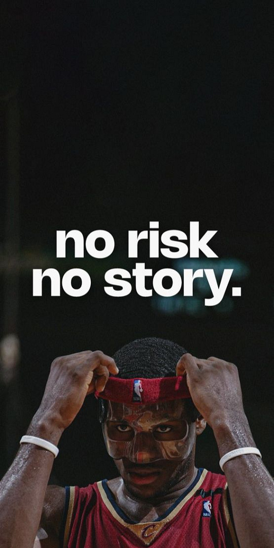 no risk no story.