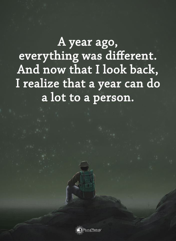 A year ago, everything was different. And now that I look back, I realize that a year can do a lot to a person.