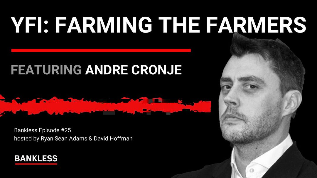 YFI: Farming the Farmers | Andre Cronje