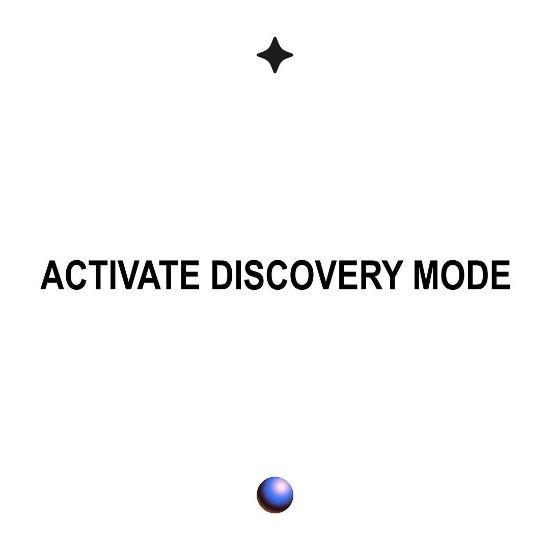 ACTIVATE DISCOVERY MODE