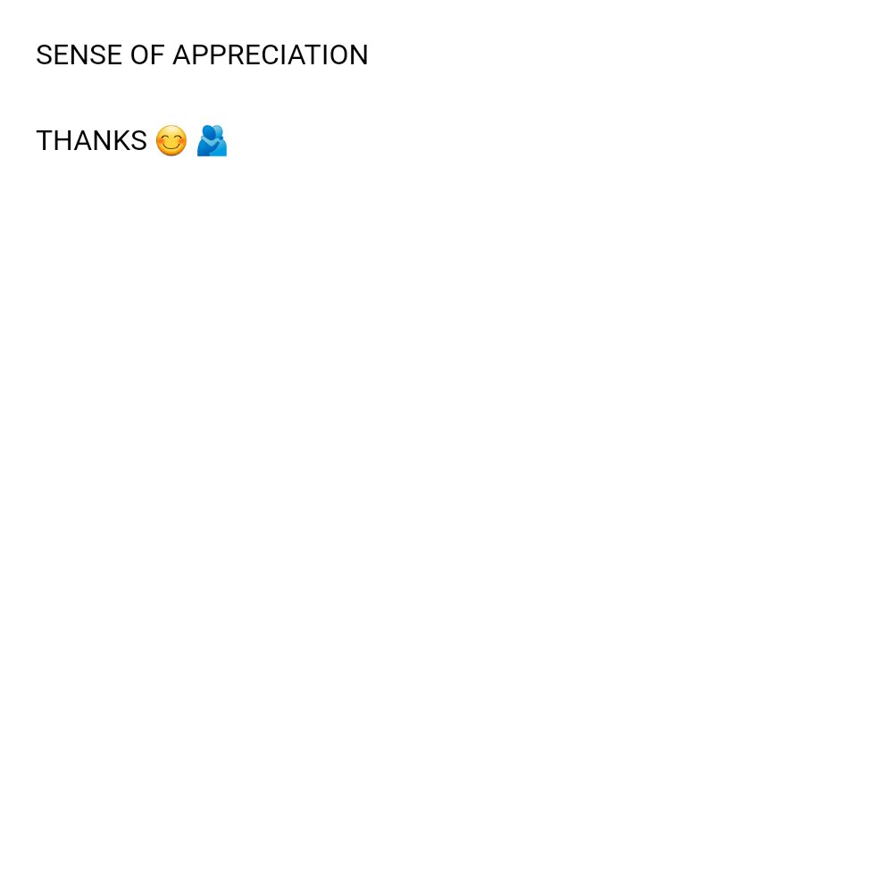 SENSE OF APPRECIATION