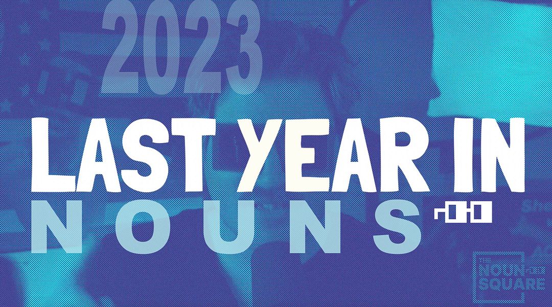 Last Year in Nouns - The Definitive 2023 Nouns Community Wrap-Up!