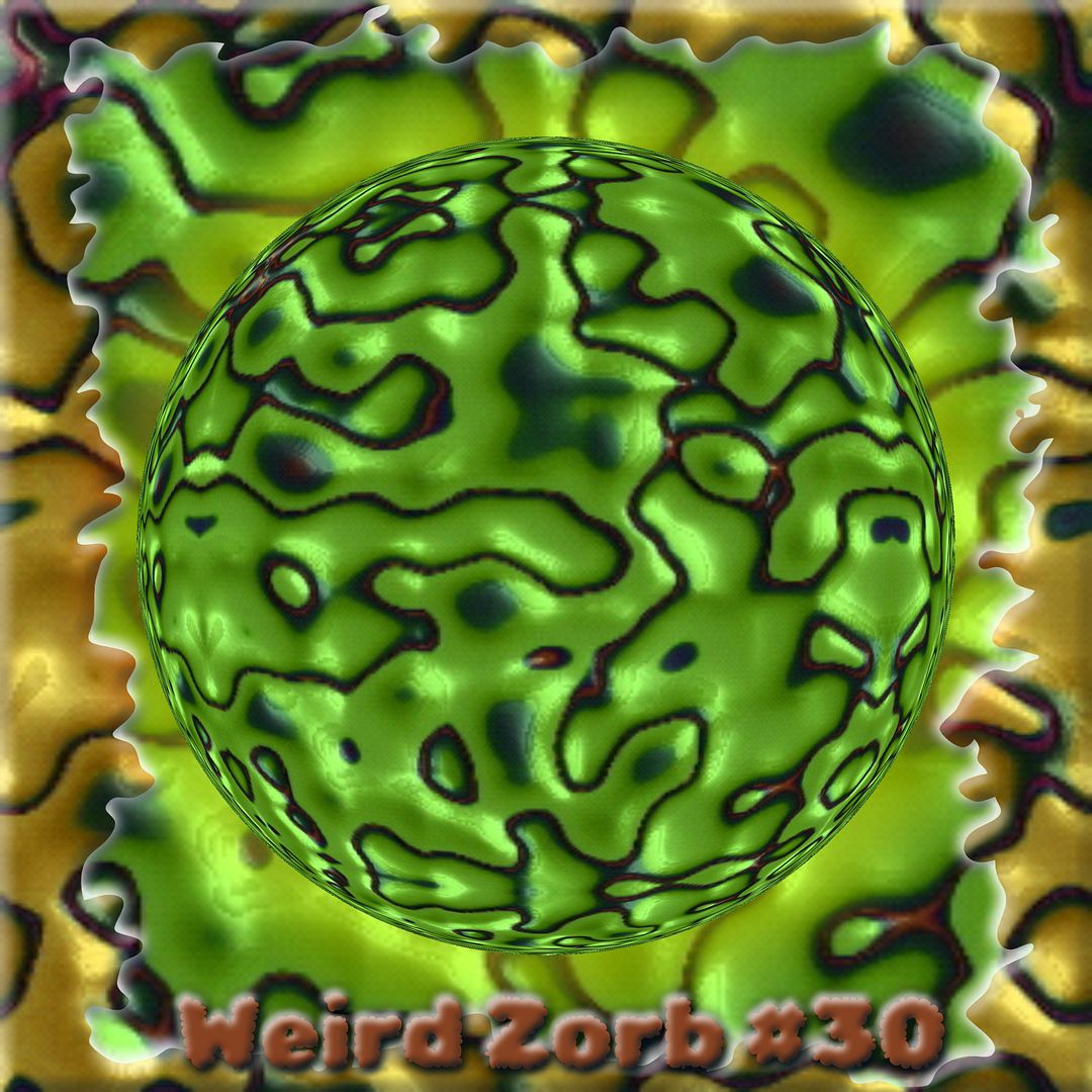 Weird Zorb 30