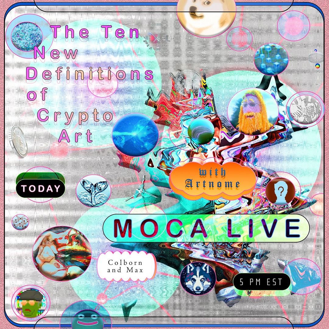 MOCA LIVE: The Collector's Condundrum, Art We Don't Want, and the 10 New Definitions of Crypto Art with Artnome