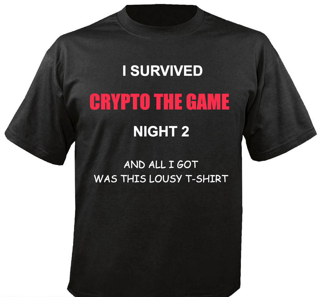 I Survived Crypto: The Game Night 2 And All I Got Was This Lousy T-Shirt