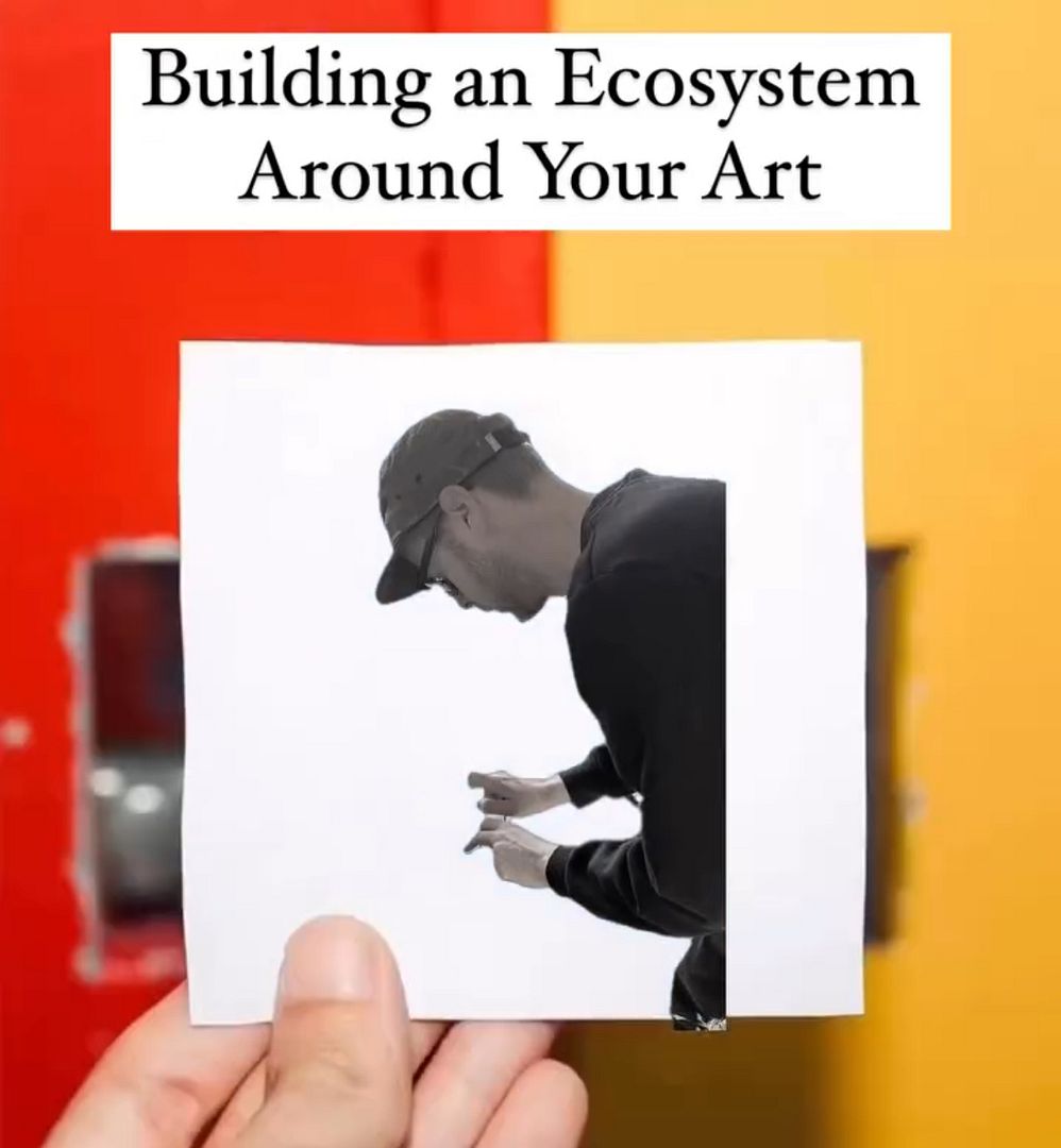 Build An Ecosystem Around Your Art