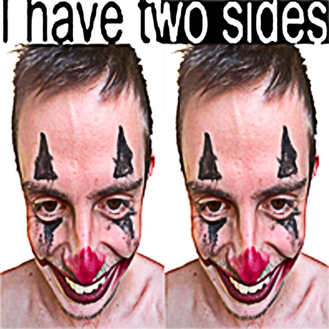 i have two sides