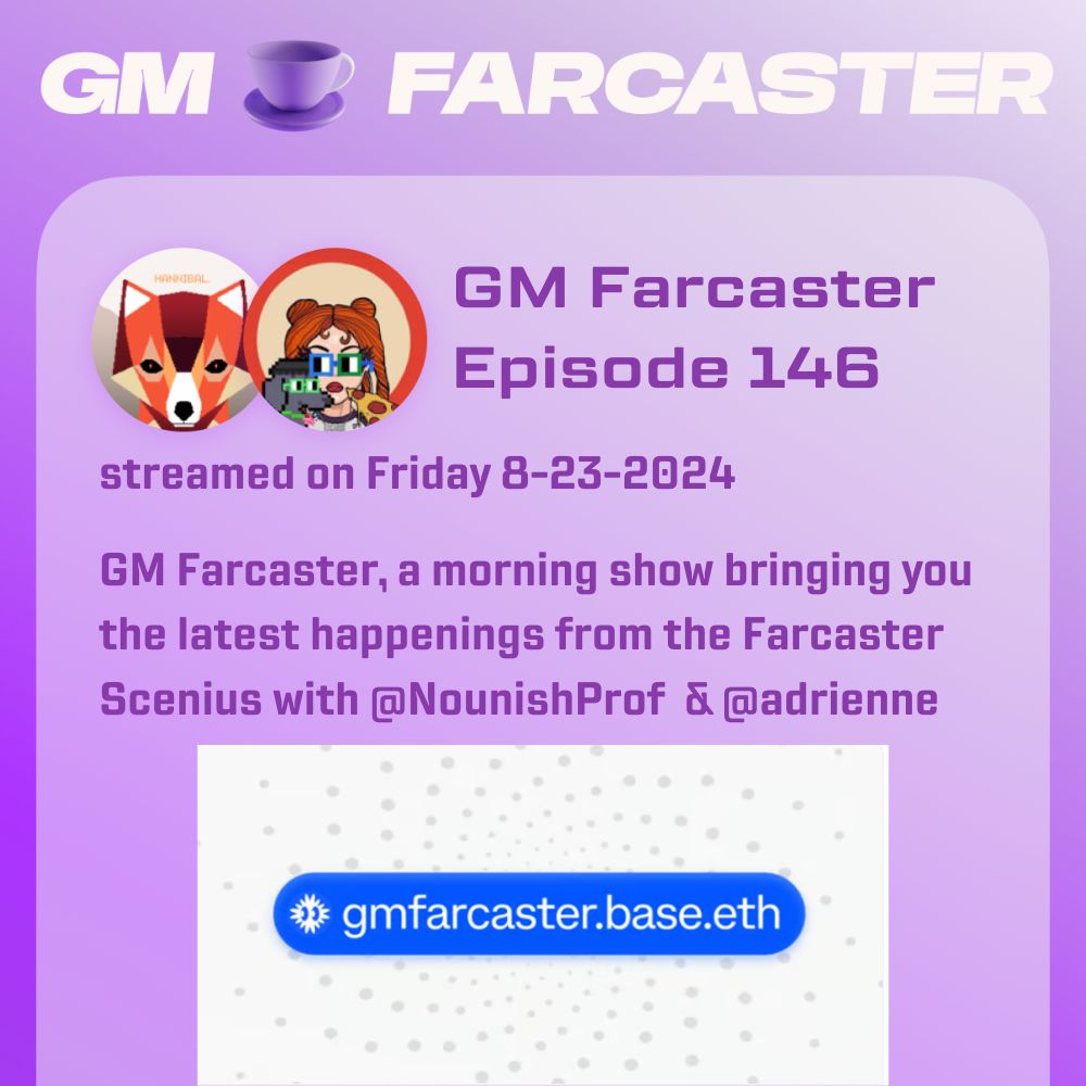 Gm Farcaster Ep146 Friday August 23, 2024