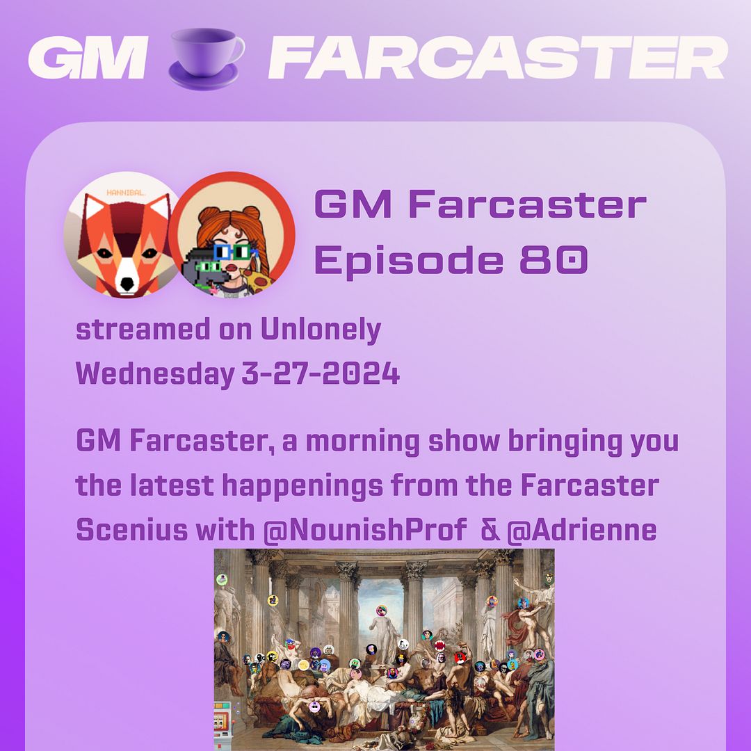 GM Farcaster ep80, March 27, 2024