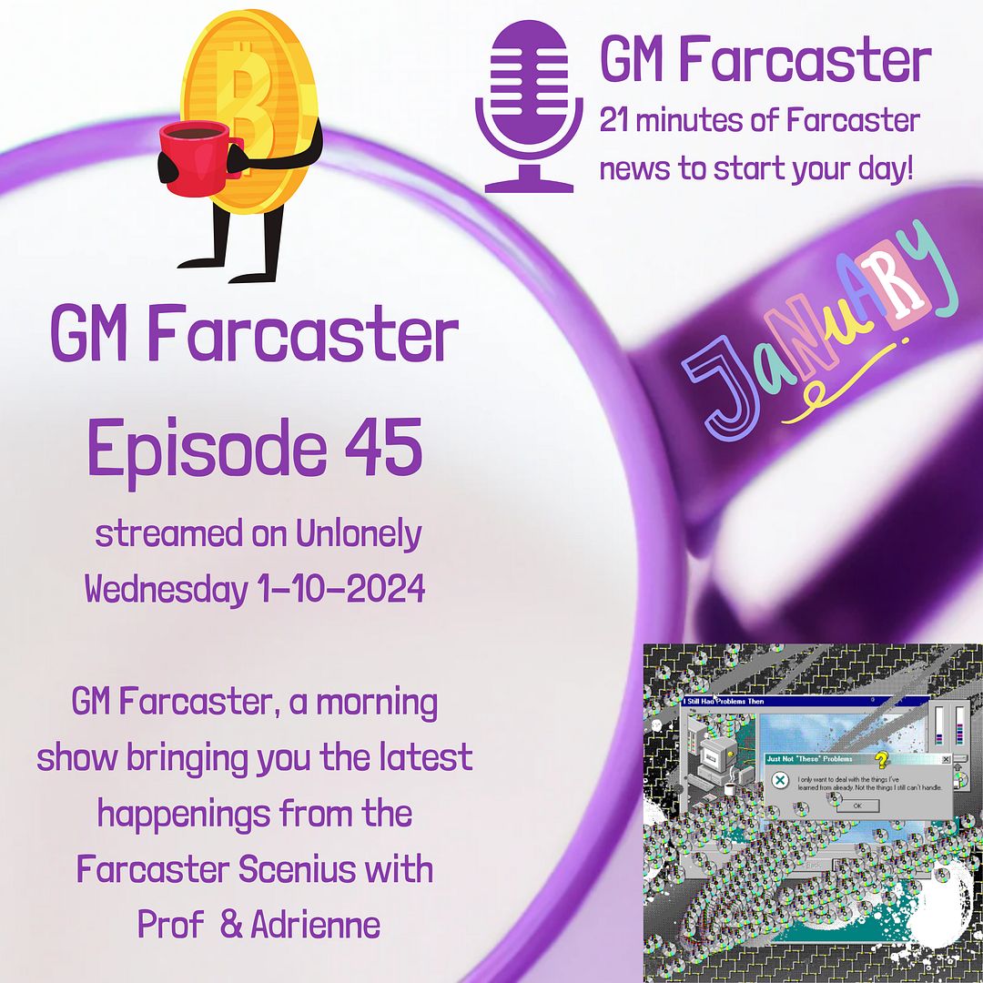 GM Farcaster ep45, Jan 10, 2024