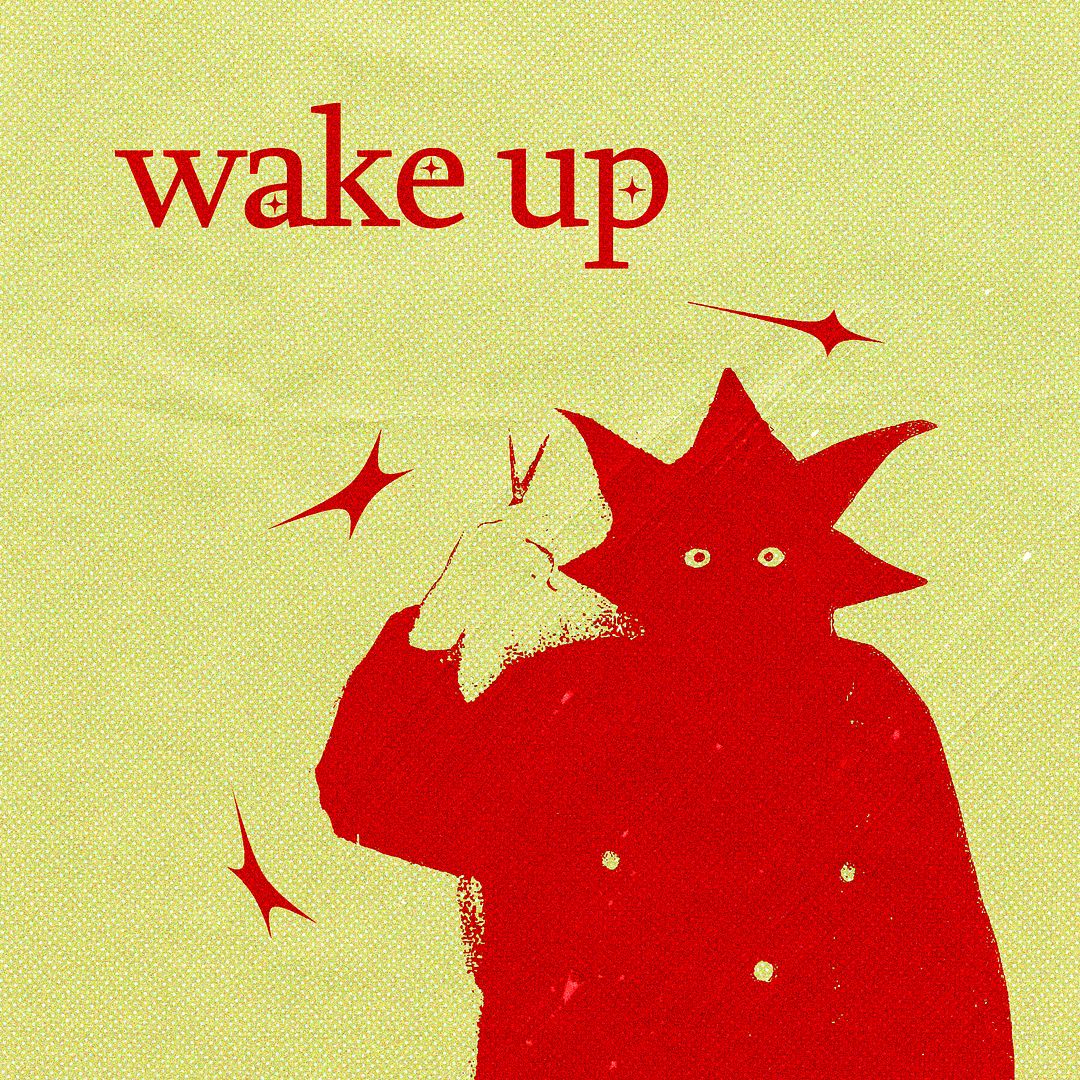 wakeup*