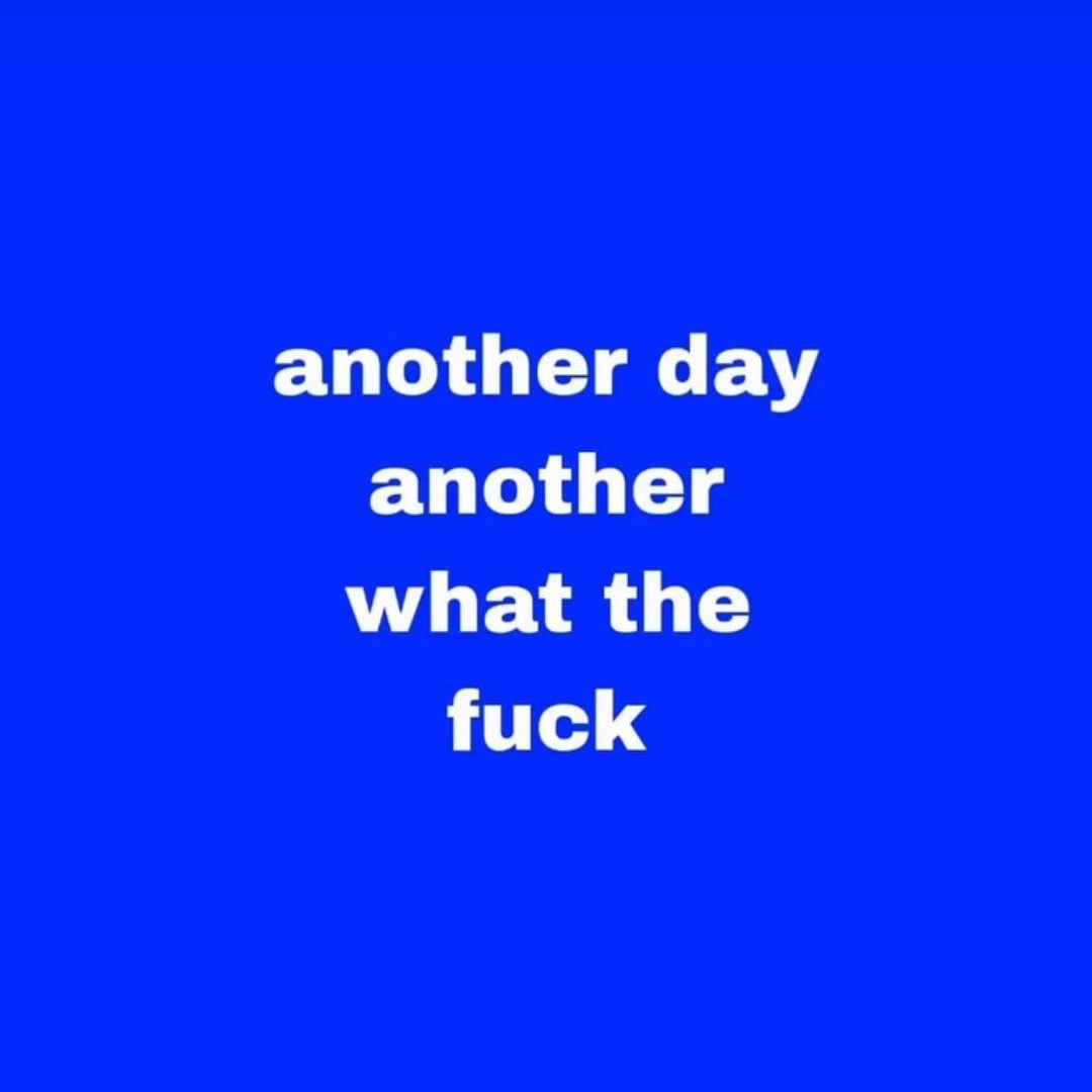 Another day another what the fuck