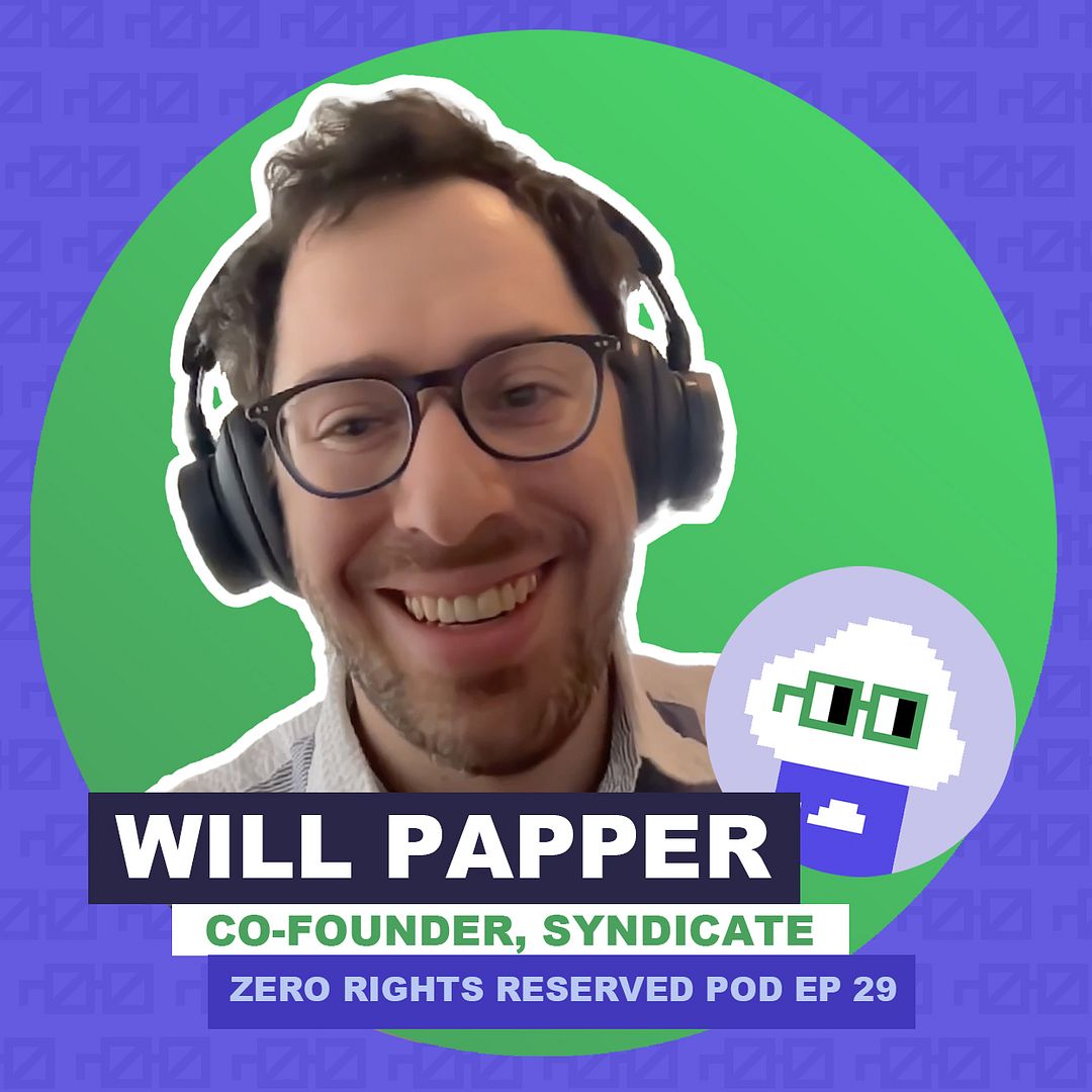 ZEROPOD ONCHAIN, Ep. 29: Will Papper from Syndicate