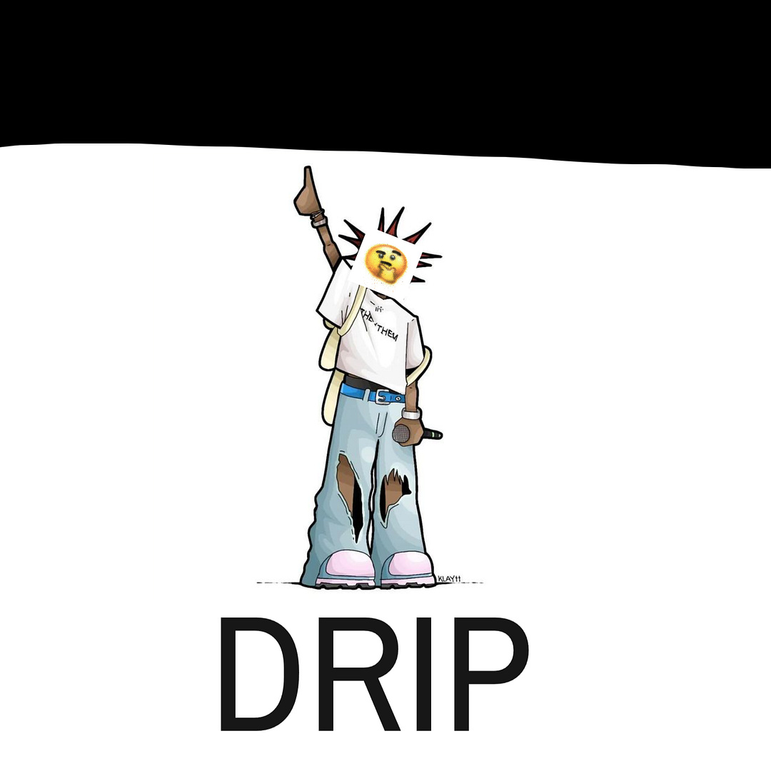 Drip Bro #1