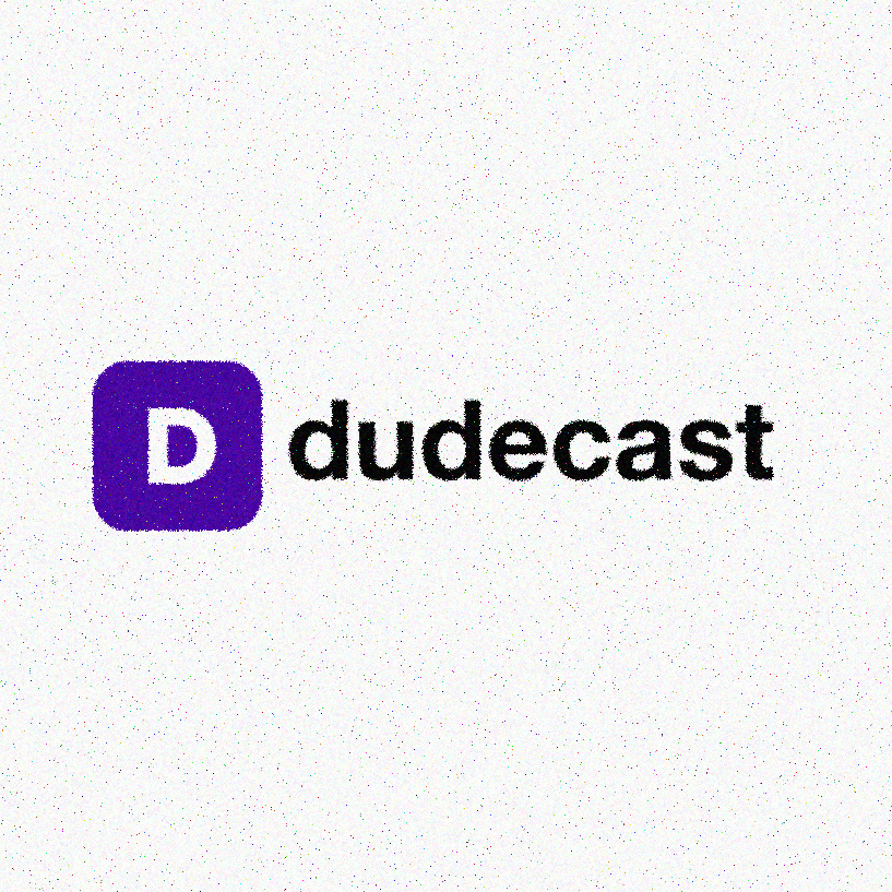 dudecast