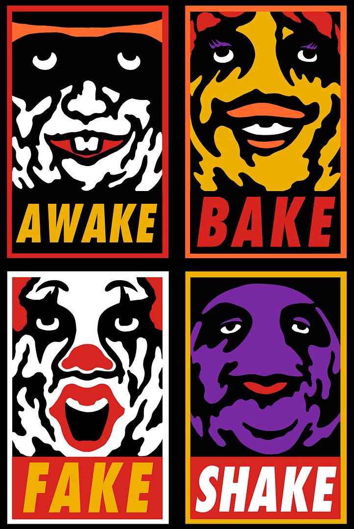 AWAKE BAKE FAKE SHAKE