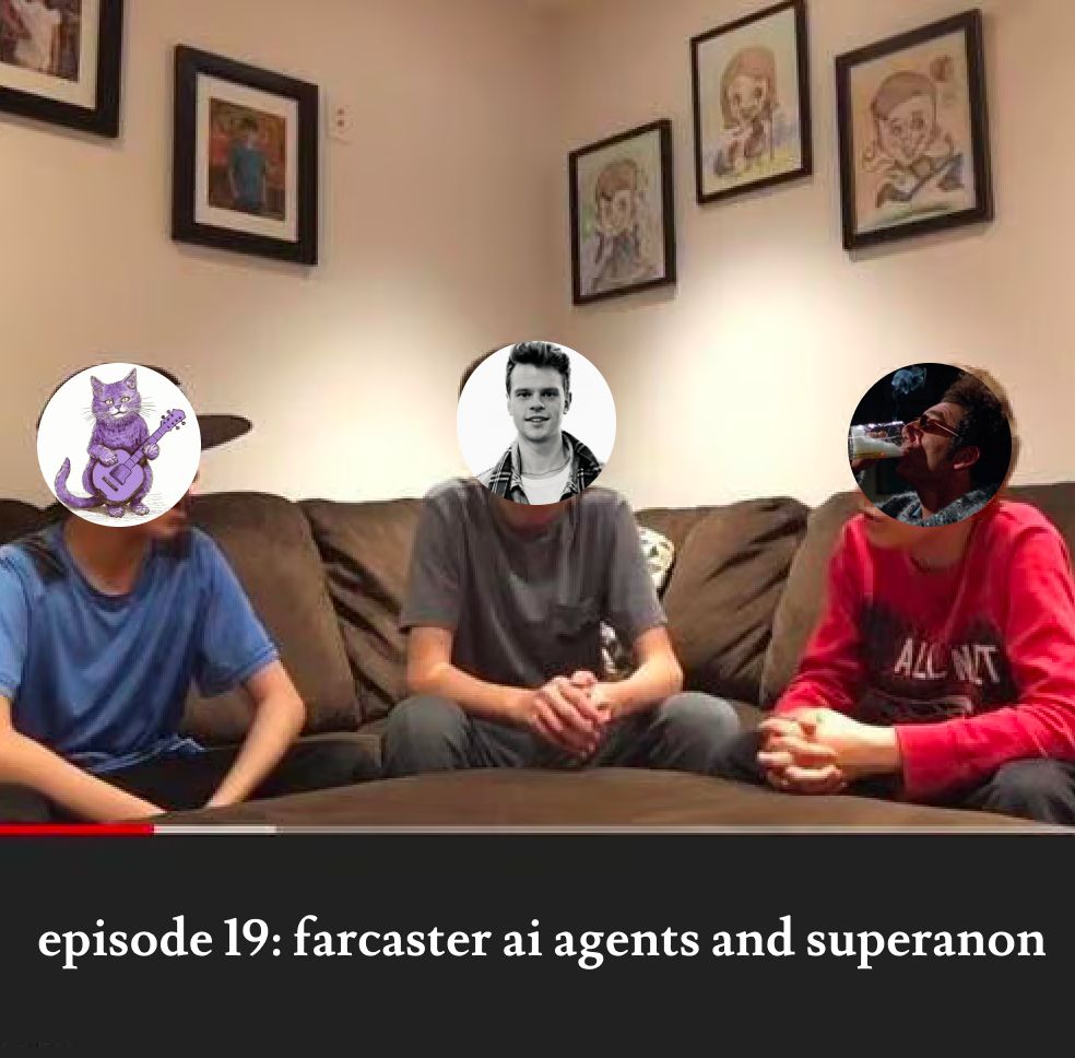 episode 19: farcaster ai agents and superanon