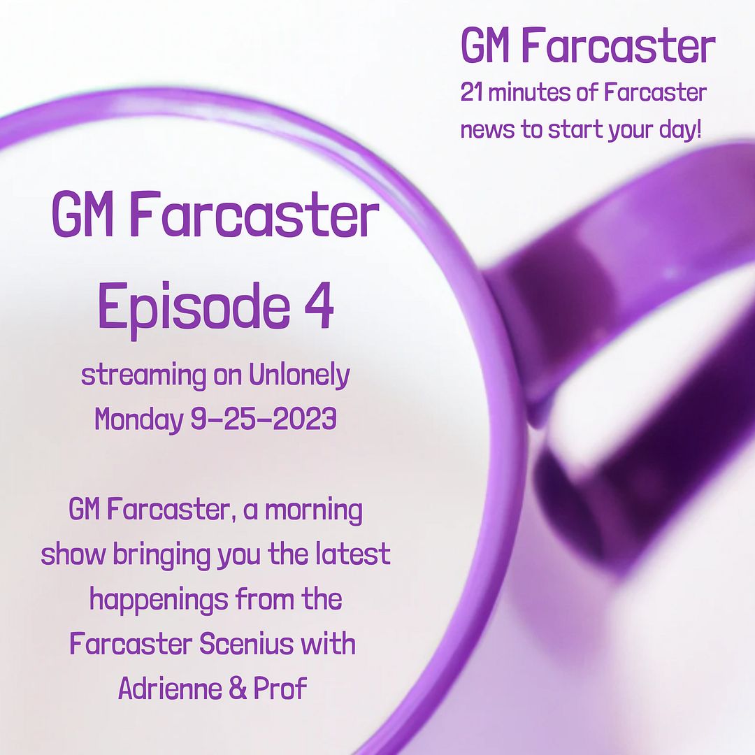 GM Farcaster ep4 Sept 25, 2023